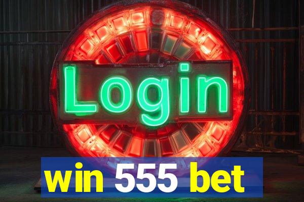 win 555 bet